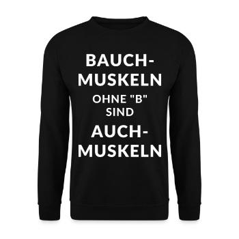 Bauchmuskeln ohne B- Lustiger Fitness Sport Spruch - Unisex Pullover - Schwarz - Vorne - Alina (178cm) & Michal (187cm)