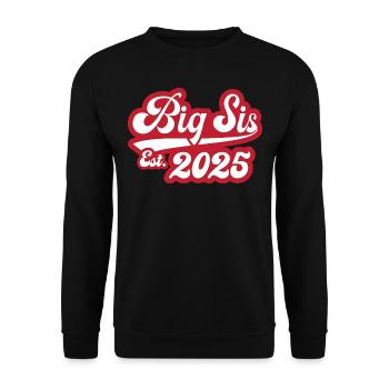 Big Sis Est 2025 - Unisex Pullover - Schwarz - Vorne - Alina (178cm) & Michal (187cm)