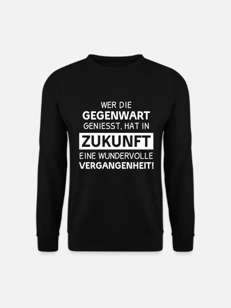 GEGENWART ZUKUNFT VERGANGENHEIT LEBEN DENKWEISE - Unisex Pullover - Schwarz