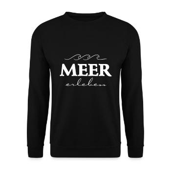 "Meer erleben" Reise Spruch T-Shirt für den Urlaub - Unisex Pullover - Schwarz - Vorne - Alina (178cm) & Michal (187cm)
