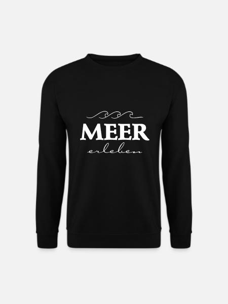 "Meer erleben" Reise Spruch T-Shirt für den Urlaub - Unisex Pullover - Schwarz