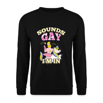 Sounds Gay I'm In Rainbow Unicorn LGBT Pride - Unisex Pullover - Schwarz - Vorne - Alina (178cm) & Michal (187cm)