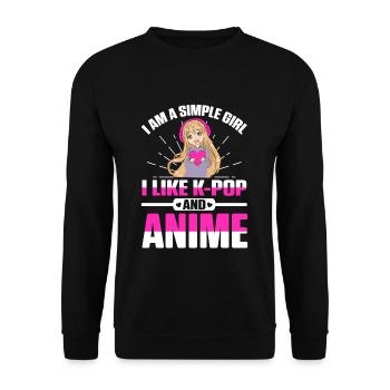 I Am A Simple Girl I Like K-Pop And Anime - Unisex Pullover - Schwarz - Vorne - Alina (178cm) & Michal (187cm)