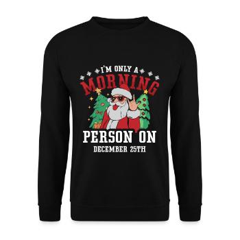 Je ne suis qu’une personne du matin en pyjama du 25 décembre - Sweat-shirt Unisexe - noir - Devant - Alina (178cm) & Michal (187cm)