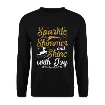 Sparkle Shimmer And Shine with Joy Christmas - Unisex Sweatshirt - black - Front - Alina (178cm) & Michal (187cm)