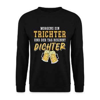 Morgens ein Trichter und der Tag beginnt Dichter - Unisex Pullover - Schwarz - Vorne - Alina (178cm) & Michal (187cm)