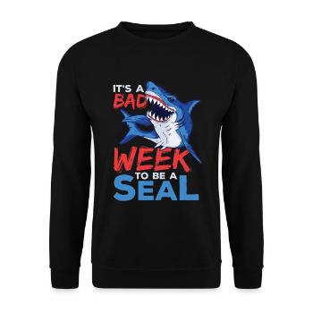 C’est une mauvaise semaine pour être un amoureux des requins phoques - Sweat-shirt Unisexe - noir - Devant - Alina (178cm) & Michal (187cm)