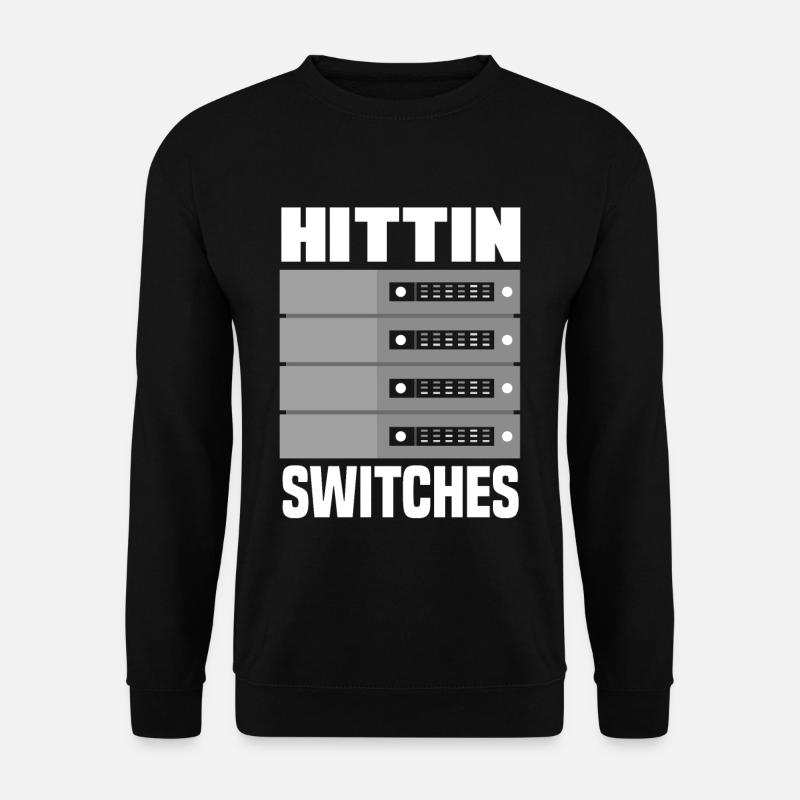 Hittin' Switches Network Admin - Unisex Sweatshirt - black