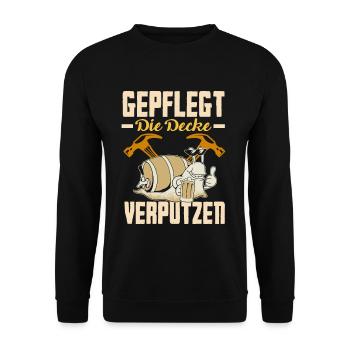 Gepflegt die Decke verputzen Biertrinker & Bier - Unisex Pullover - Schwarz - Vorne - Alina (178cm) & Michal (187cm)