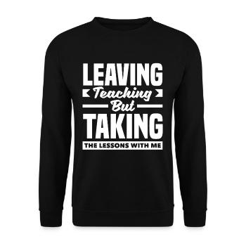 Quitter l’enseignement mais prendre les leçons avec moi - Sweat-shirt Unisexe - noir - Devant - Alina (178cm) & Michal (187cm)