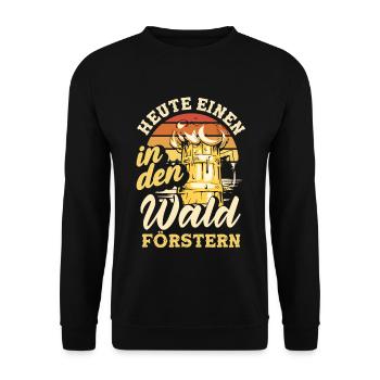 Heute einen in den Wald Förstern Biertrinker & - Unisex Pullover - Schwarz - Vorne - Alina (178cm) & Michal (187cm)
