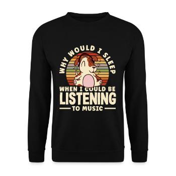 Why would I sleep when I could be listening to - Unisex Pullover - Schwarz - Vorne - Alina (178cm) & Michal (187cm)