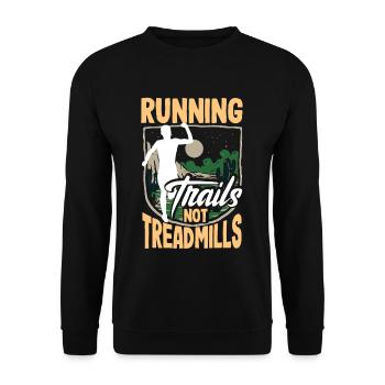 Running trails not treadmills - Unisex Pullover - Schwarz - Vorne - Alina (178cm) & Michal (187cm)