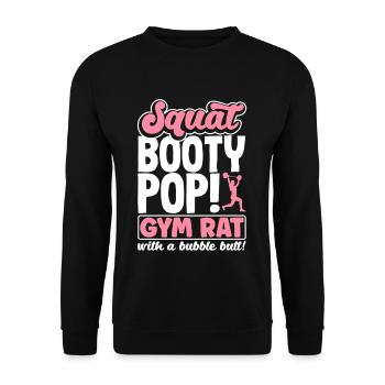 Squat, Booty, Pop! Gym rat with a Bubble Butt - Unisex Pullover - Schwarz - Vorne - Alina (178cm) & Michal (187cm)