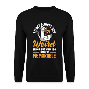 Je ne dis pas toujours des choses bizarres - Sweat-shirt Unisexe - noir - Devant - Alina (178cm) & Michal (187cm)
