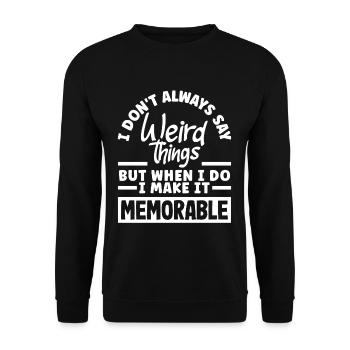 Je ne dis pas toujours des choses bizarres - Sweat-shirt Unisexe - noir - Devant - Alina (178cm) & Michal (187cm)