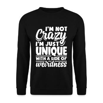 I'm not crazy, I'm just unique with a side of - Unisex Sweatshirt - black - Front - Alina (178cm) & Michal (187cm)