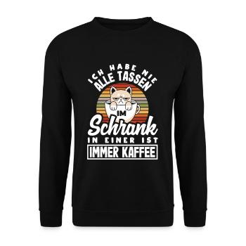 Ich habe nicht alle Tassen in Schrank aber immer - Unisex Pullover - Schwarz - Vorne - Alina (178cm) & Michal (187cm)