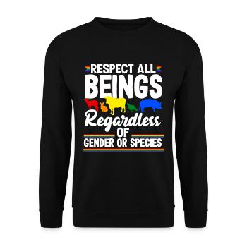 Respect all beings, regardless of gender or - Unisex Sweatshirt - black - Front - Alina (178cm) & Michal (187cm)
