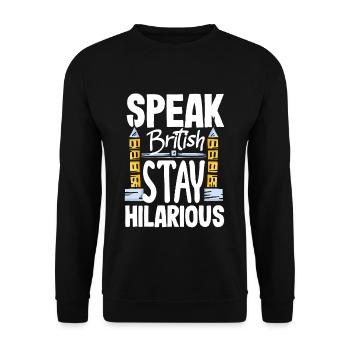 Speak British Stay Hilarious Fake British Accent - Unisex Pullover - Schwarz - Vorne - Alina (178cm) & Michal (187cm)