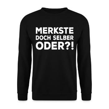 Merkste Doch Selber Oder ?! Lustiger Sarkasmus Fun - Unisex Pullover - Schwarz - Vorne - Alina (178cm) & Michal (187cm)