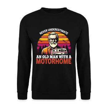 Never underestimate an old man with a motorhome - Unisex Pullover - Schwarz - Vorne - Alina (178cm) & Michal (187cm)