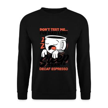 Less Sleep Than Decaf Espresso Humor - Unisex Sweatshirt - black - Front - Alina (178cm) & Michal (187cm)