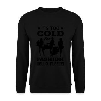 It's Too Cold for Fashion, Hello, Fleece! Cozy - Unisex Sweatshirt - black - Front - Alina (178cm) & Michal (187cm)