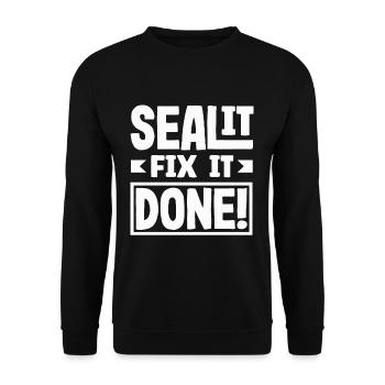 Seal It Fix It Done Handyman Power Statement - Unisex Sweatshirt - black - Front - Alina (178cm) & Michal (187cm)