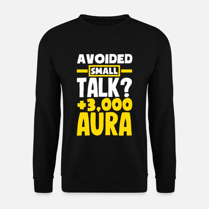Avoided Small Talk? +3000 Aura - Unisex Pullover - Schwarz