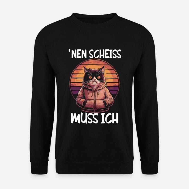 Lustiger Katzen Spruch Nen Scheiss muss ich - Unisex Pullover - Schwarz