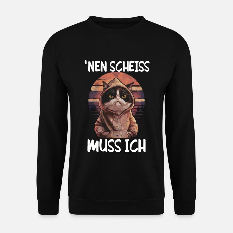 Lustiger Katzen Spruch Nen Scheiss muss ich - Unisex Pullover - Schwarz