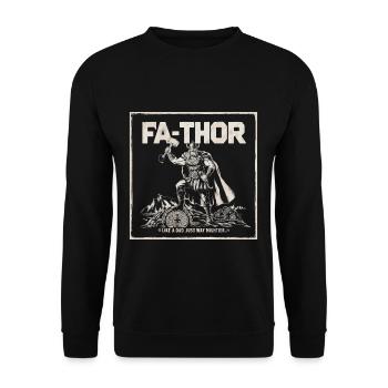 FA-THOR Comme un papa juste bien plus puissant Viking - Sweat-shirt Unisexe - noir - Devant - Alina (178cm) & Michal (187cm)