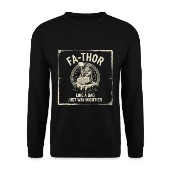 FA-THOR Comme un papa juste bien plus puissant Viking - Sweat-shirt Unisexe - noir - Devant - Alina (178cm) & Michal (187cm)