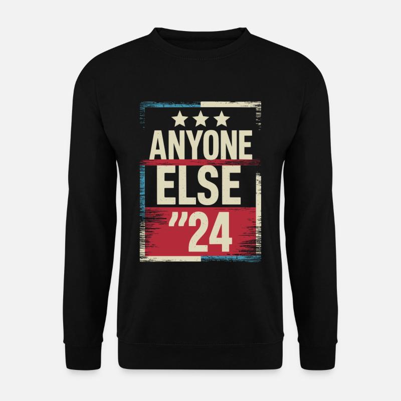 Anyone Else Election 2024 - Unisex Pullover - Schwarz