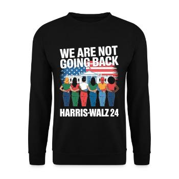 Nous ne reviendrons pas en arrière Harris-Walz 2024 Politique - Sweat-shirt Unisexe - noir - Devant - Alina (178cm) & Michal (187cm)