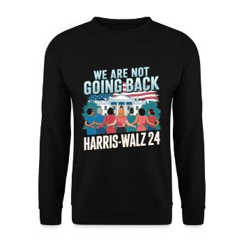 Nous ne reviendrons pas en arrière Harris-Walz 2024 Politique - Sweat-shirt Unisexe - noir - Devant - Alina (178cm) & Michal (187cm)