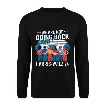 Nous ne reviendrons pas en arrière Harris-Walz 2024 Politique - Sweat-shirt Unisexe - noir - Devant - Alina (178cm) & Michal (187cm)