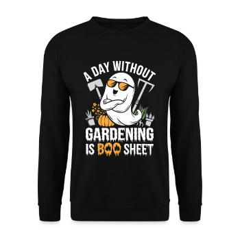 A Day Without Gardening Is Boo Sheet Ghost - Unisex Pullover - Schwarz - Vorne - Alina (178cm) & Michal (187cm)