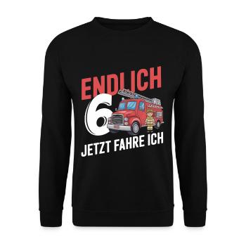 Endlich 6 Jetzt Fahre Ich Feuerwehr - Unisex Pullover - Schwarz - Vorne - Alina (178cm) & Michal (187cm)