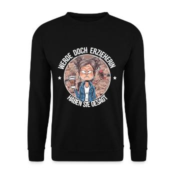 Become an educator funny daycare saying - Unisex Sweatshirt - black - Front - Alina (178cm) & Michal (187cm)