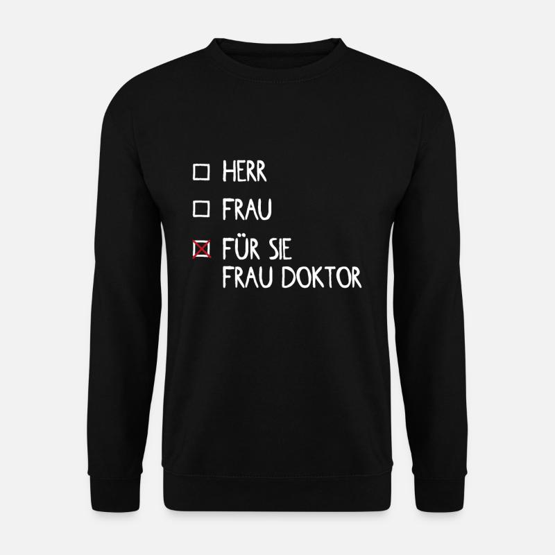 Lustiges Frau Doktor Ärztinnen Witz Geschenk - Unisex Pullover - Schwarz