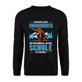 Schüler Snowboard Snowboarder lustiger Spruch - Unisex Pullover - Schwarz - Vorne - Alina (178cm) & Michal (187cm)