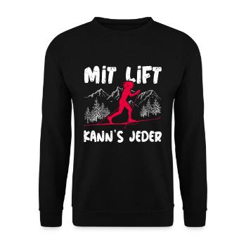 Mit Lift kann's jeder Langlauf Langläuferin Spruch - Unisex Pullover - Schwarz - Vorne - Alina (178cm) & Michal (187cm)