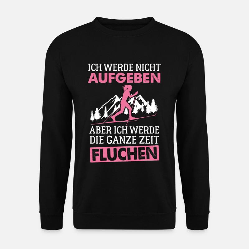 Ich werde nicht aufgeben Langlauf Langläuferin Fun - Unisex Pullover - Schwarz