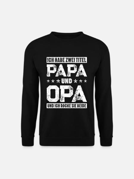 Papa Opa Großvater Ich habe zwei Titel Opageschenk - Unisex Pullover - Schwarz