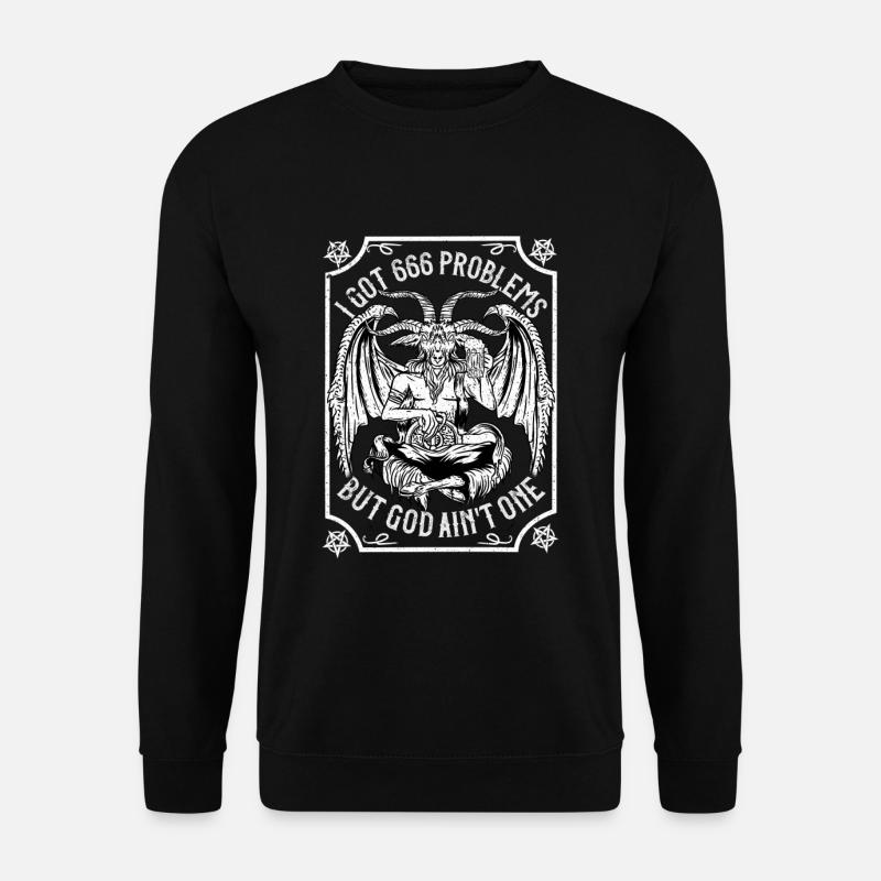 I Got 666 Problems But God Ain't One - Satanic - Unisex Pullover - Schwarz