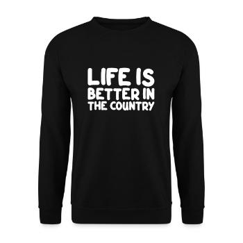 Life Is Better In The Country I Funny Farming - Unisex Sweatshirt - black - Front - Alina (178cm) & Michal (187cm)