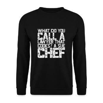 What Do You Call A Lawyer That Cooks? A Sue Chef - Unisex Sweatshirt - black - Front - Alina (178cm) & Michal (187cm)