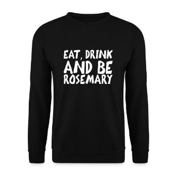 Manger boire et être romarin je jardin drôle - Sweat-shirt Unisexe - noir - Devant - Alina (178cm) & Michal (187cm)